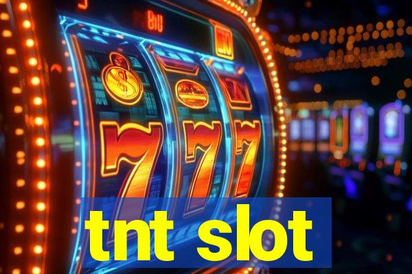 tnt slot