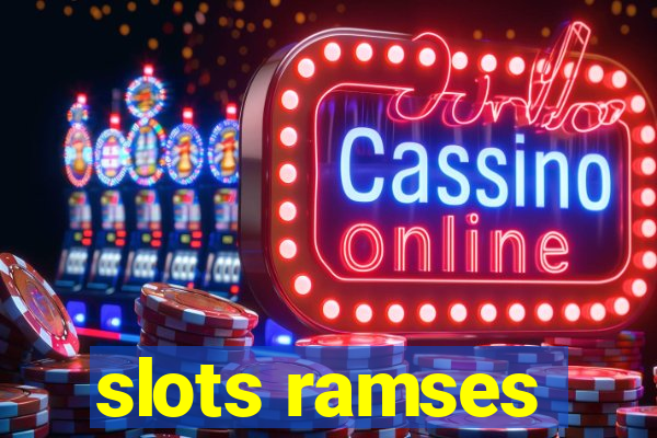 slots ramses