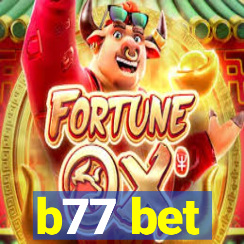 b77 bet