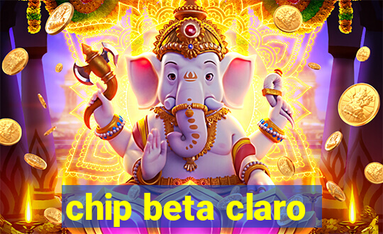 chip beta claro