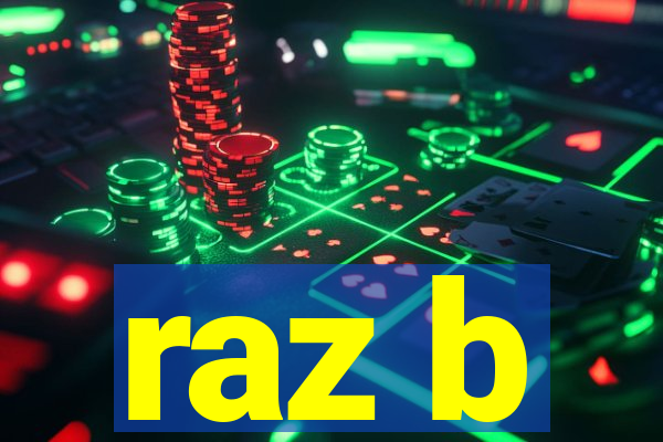 raz b