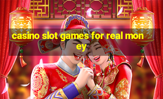 casino slot games for real money