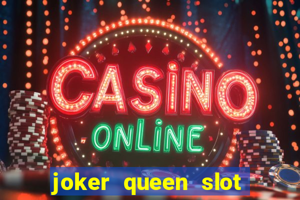 joker queen slot free play