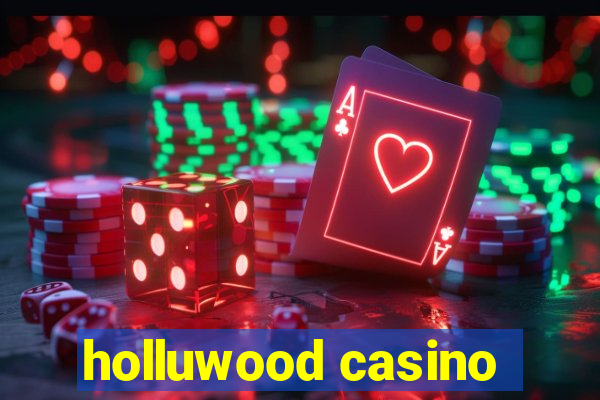 holluwood casino