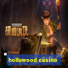 holluwood casino