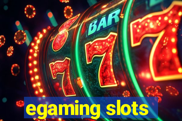 egaming slots