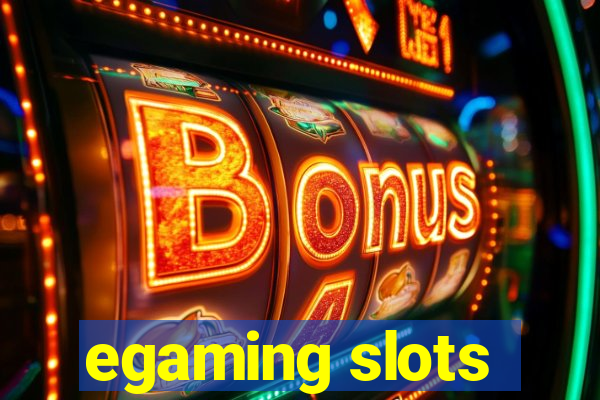 egaming slots