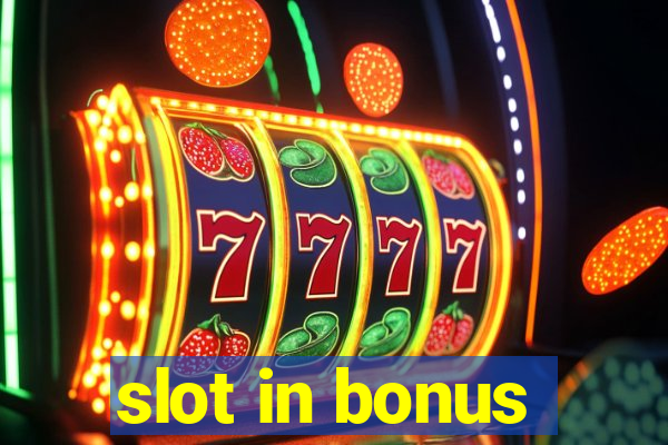 slot in bonus