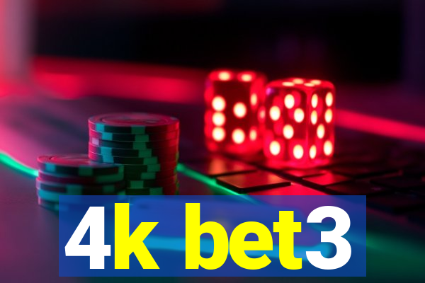 4k bet3