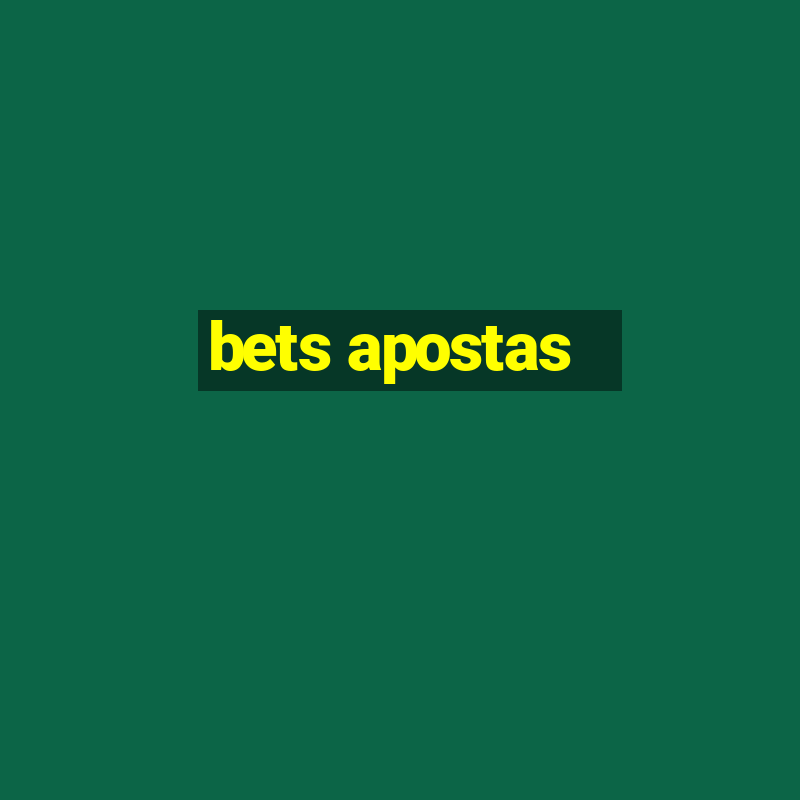 bets apostas