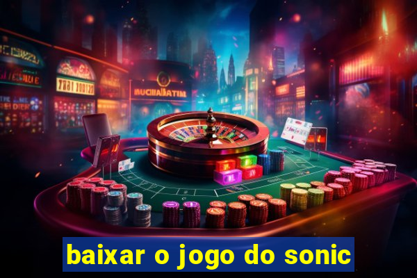 baixar o jogo do sonic