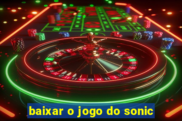 baixar o jogo do sonic