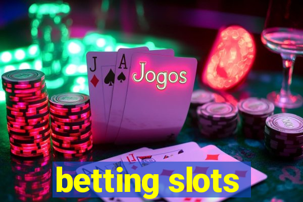 betting slots