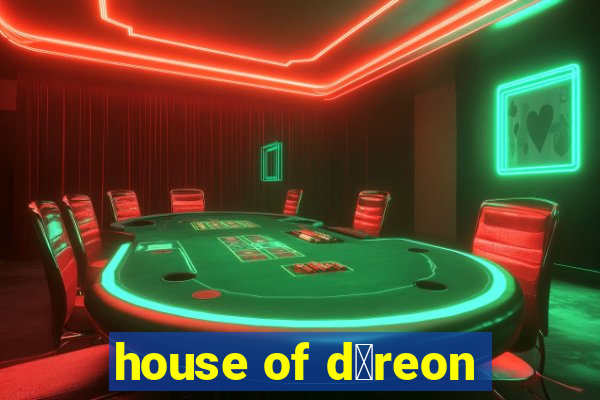 house of d茅reon