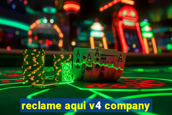 reclame aqui v4 company