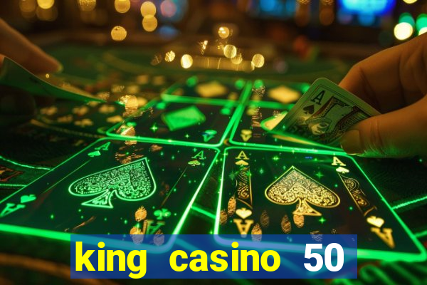 king casino 50 free spins