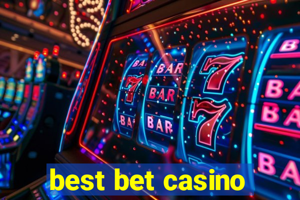 best bet casino