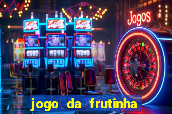 jogo da frutinha que paga no pix