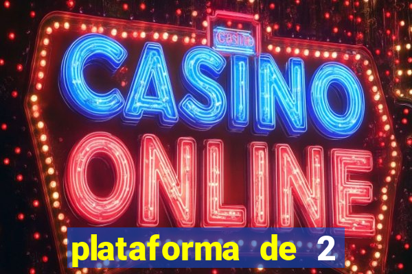 plataforma de 2 reais cassino