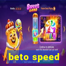 beto speed