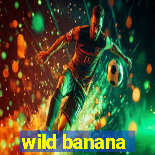 wild banana