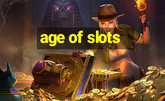 age of slots