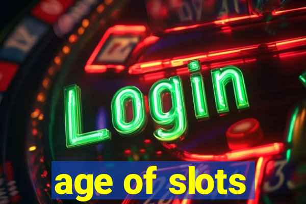 age of slots