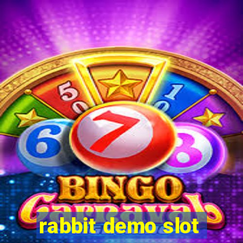 rabbit demo slot