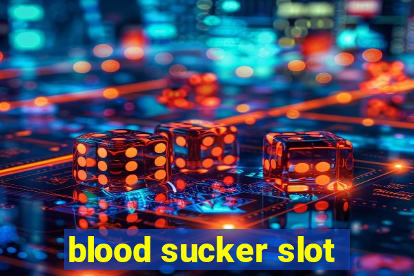 blood sucker slot