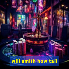 will smith how tall