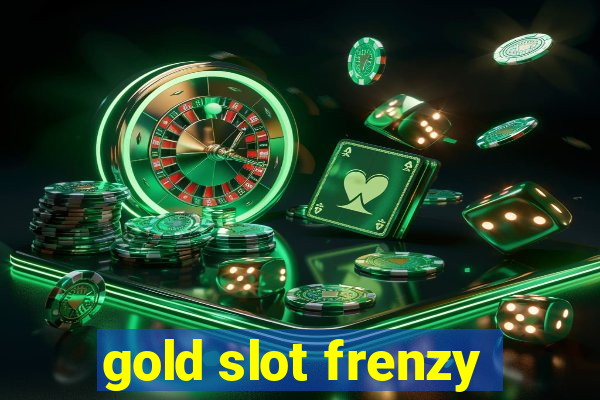 gold slot frenzy