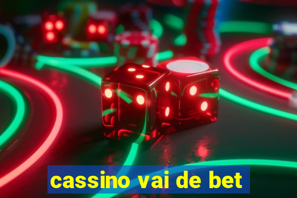 cassino vai de bet