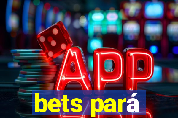 bets pará