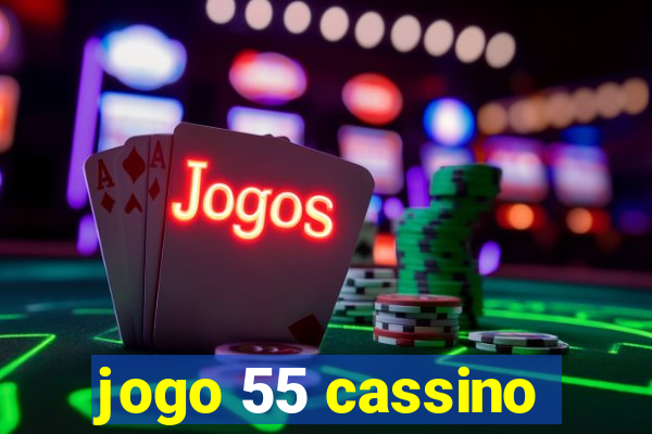 jogo 55 cassino