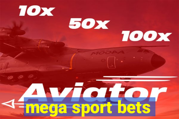 mega sport bets