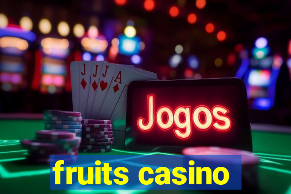 fruits casino