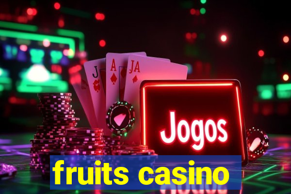 fruits casino