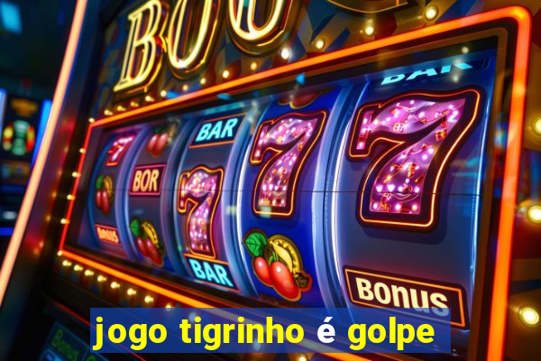 jogo tigrinho é golpe