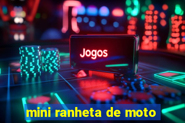 mini ranheta de moto