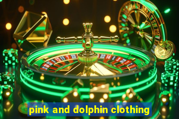 pink and dolphin clothing