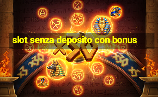 slot senza deposito con bonus