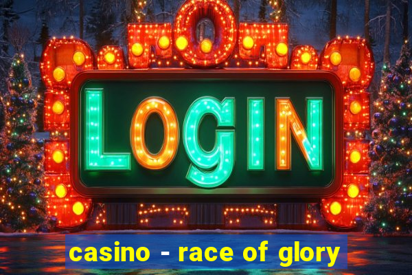 casino - race of glory