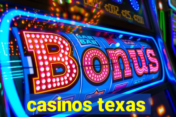 casinos texas