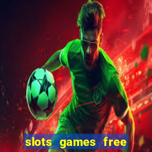 slots games free for fun