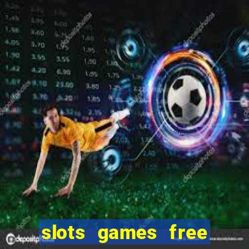 slots games free for fun