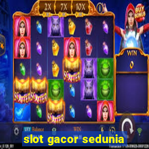 slot gacor sedunia