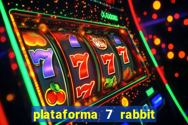 plataforma 7 rabbit paga mesmo