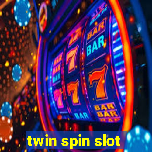 twin spin slot