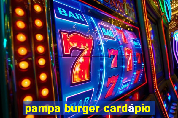 pampa burger cardápio