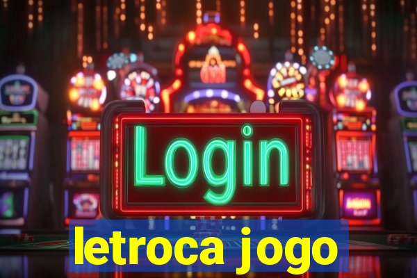 letroca jogo